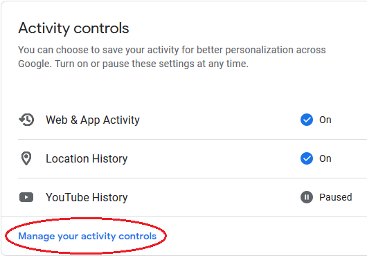 Find Manage your activity controls.
